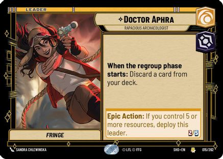 Doctor Aphra - Rapacious Archaeologist (015/262) (015/262) [Shadows of the Galaxy] - Fantasy Flight Games - Card Brawlers | Quebec | Canada |