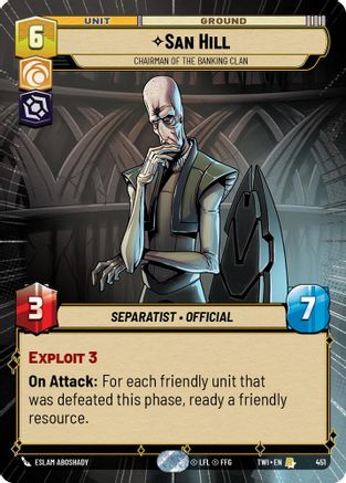 San Hill - Chairman of the Banking Clan (451) (Hyperspace) (451) [Twilight of the Republic] - Fantasy Flight Games - Card Brawlers | Quebec | Canada |