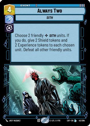 Always Two (42/264) (42/264) [Legends of the Force] - Fantasy Flight Games - Card Brawlers | Quebec | Canada |