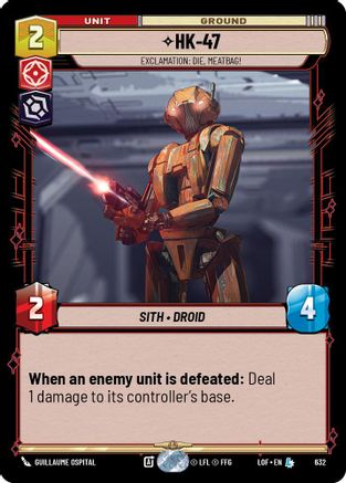 HK-47 - Exclamation: Die, Meatbag! (632) (Foil) (632) [Legends of the Force] - Fantasy Flight Games - Card Brawlers | Quebec | Canada |