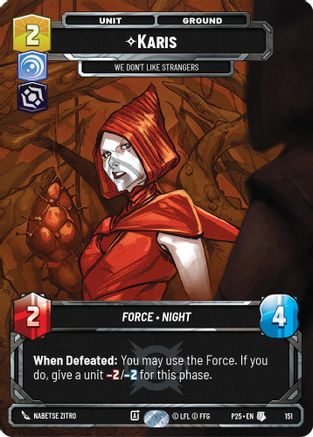 Karis - We Don't Like Strangers (151) (151) [Sector and Regional Promos: Season 1] - Fantasy Flight Games - Card Brawlers | Quebec | Canada |