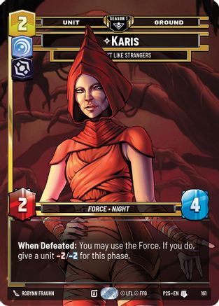 Karis - We Don't Like Strangers (161) (161) [Sector and Regional Promos: Season 1] - Fantasy Flight Games - Card Brawlers | Quebec | Canada |