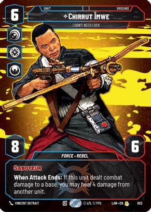 Chirrut Imwe - I Don't Need Luck (Prestige) (803) - A Lawless Time - A Lawless Time - Card Brawlers | Quebec | Canada |