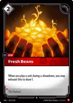 Fresh Beans (011/219) - Unleashed Foil - Unleashed - Card Brawlers | Quebec | Canada |