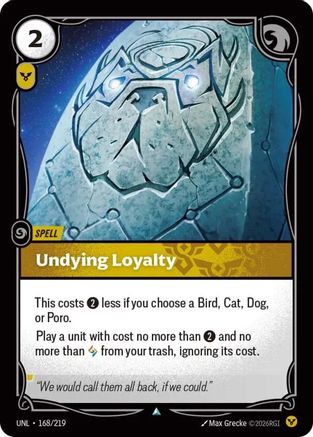 Undying Loyalty (168/219) - Unleashed - Unleashed - Card Brawlers | Quebec | Canada |