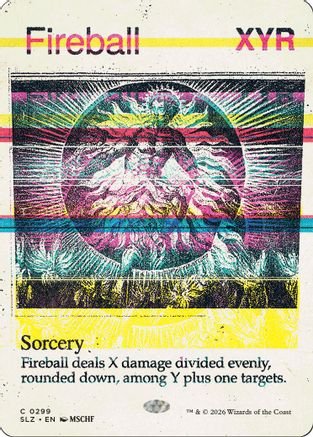 Fireball (0299) (SLZ-299) - Secret Lair x MSCHF: The Zeta Set - Card Brawlers