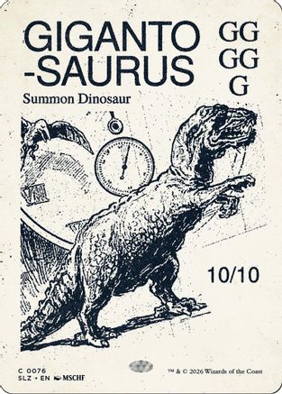 Gigantosaurus (0076) (SLZ-076) - Secret Lair x MSCHF: The Zeta Set - Card Brawlers