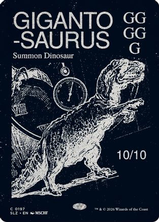 Gigantosaurus (0197) (SLZ-197) - Secret Lair x MSCHF: The Zeta Set - Card Brawlers