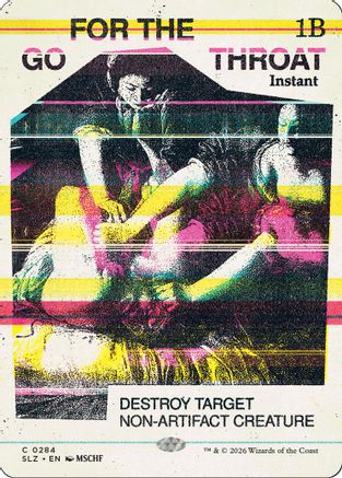 Go for the Throat (0284) (SLZ-284) - Secret Lair x MSCHF: The Zeta Set - Card Brawlers