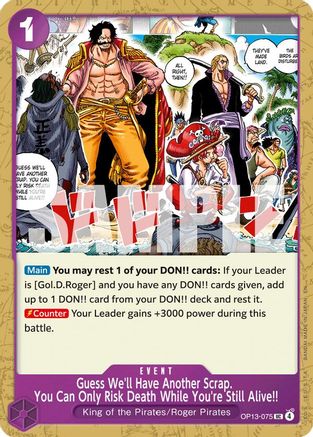 Guess We'll Have Another Scrap. You Can Only Risk Death While You're Still Alive!! (OP13-075) - Carrying On His Will - Card Brawlers