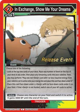 In Exchange, Show Me Your Dreams (UE22BT/CSM-1-076) - UE22BT CHAINSAW MAN Release Event - Card Brawlers