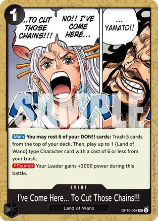 I've Come Here... To Cut Those Chains!!! (OP16-099) - The Time of Battle - Card Brawlers