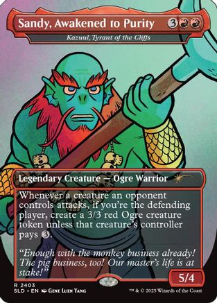 Sandy, Awakened to Purity - Kazuul, Tyrant of the Cliffs (SLD-2403) - Secret Lair Drop Series - Card Brawlers
