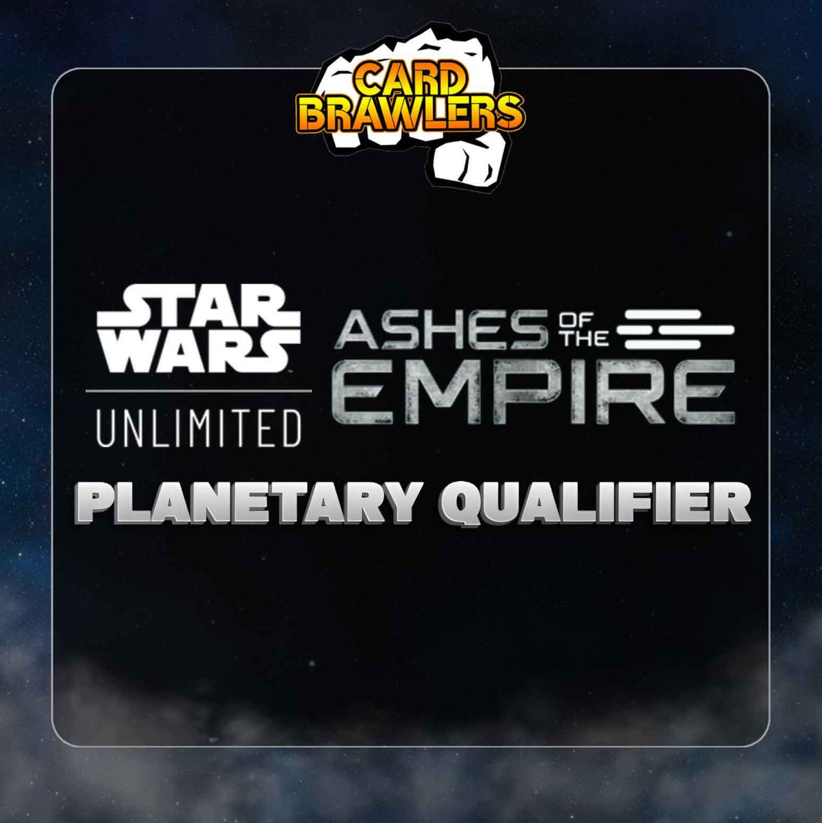 Star Wars: Unlimited - Ashes of the Empire - Planetary Qualifier - 22 Aug 2026 - event-calendar-app - Card Brawlers | Quebec | Canada |