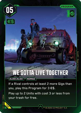 We Gotta Live Together (104) - Welcome to Night City Retail - Card Brawlers